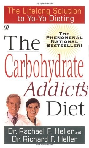 The Carbohydrate Addict's Diet: The Lifelong Solution to Yo-Yo Dieting (Signet)