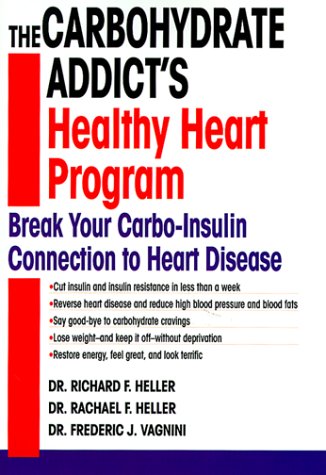 The Carbohydrate Addict's Healthy Heart Program