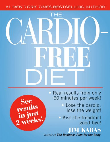 The Cardio-Free Diet