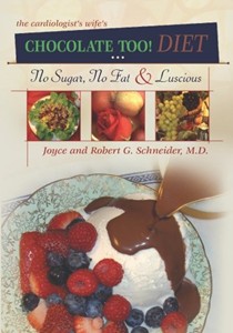 The Cardiologist's Wife's Chocolate Too! Diet: No Sugar, No Fat & Luscious