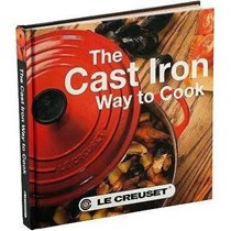 The Cast Iron Way to Cook