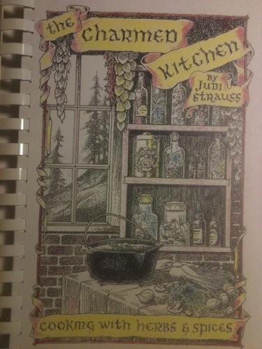 The Charmed Kitchen: Cooking with Herbs and Spices
