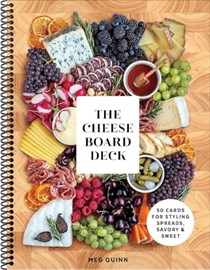 The Cheese Board Deck: 50 Cards for Styling Spreads, Savory and Sweet (Spiral-bound)