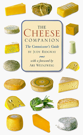The Cheese Companion: The Connoisseur's Guide