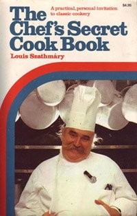 Louis Szathmary Cookbooks, Recipes and Biography | Eat Your Books