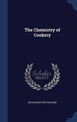 The Chemistry of Cookery