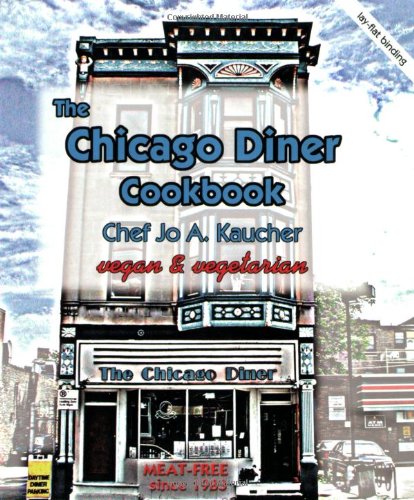 The Chicago Diner Cookbook - Vegetarian and Vegan