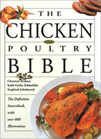 The Chicken & Poultry Bible
