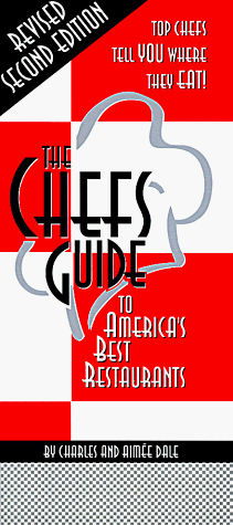 The Chiefs' Guide: To America's Best Restaurants