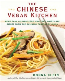The Chinese Vegan Kitchen: More Than 225 Meat-Free, Egg-Free, Dairy-Free Dishes from the Culinary Regions of China