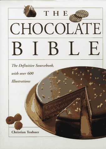 The Chocolate Bible: The Definitive Sourcebook with over 600 Illustrations