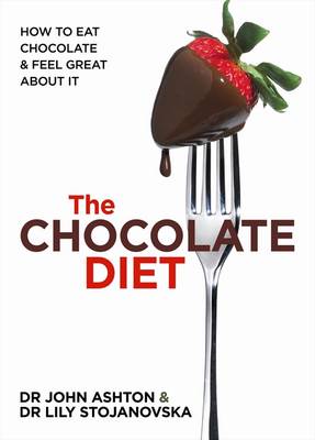 The Chocolate Diet: How a Delicious Food Can be Healthy Too