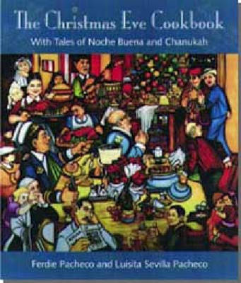 The Christmas Eve Cookbook: With Tales of Nochebuena and Chanukah