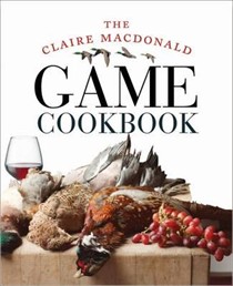 Claire MacDonald Cookbooks, Recipes and Biography | Eat Your Books