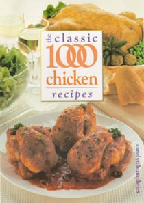 The Classic 1000 Chicken Recipes