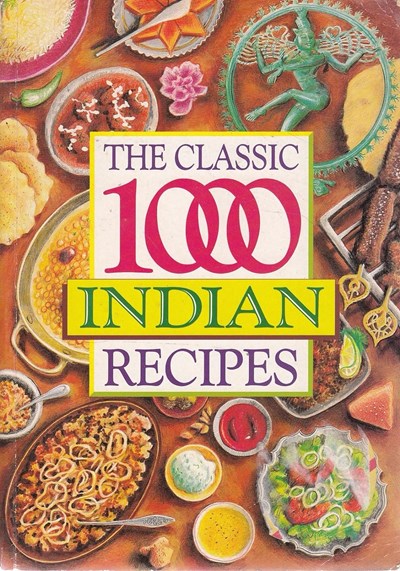 The Classic 1000 Indian Recipes