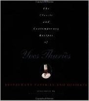 The Classic and Contemporary Recipes of Yves Thuries: Restarurant Pastries and Desserts (Hospitality, Travel & Tourism)