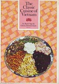 The Classic Cuisine of Vietnam