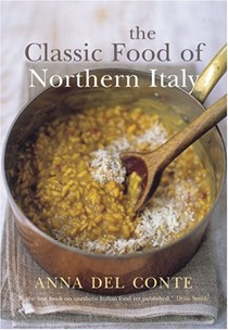 The Classic Food of Northern Italy