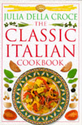 The Classic Italian Cookbook