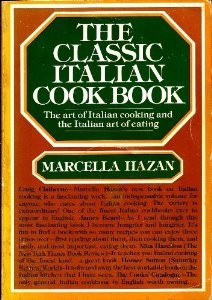 The Classic Italian Cookbook: The Art of Italian Cooking and the Italian Art of Eating