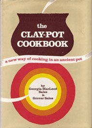 The Clay-Pot Cookbook: A New Way of Cooking in an Ancient Pot