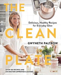 The Clean Plate: Delicious, Healthy Recipes for Everyday Glow