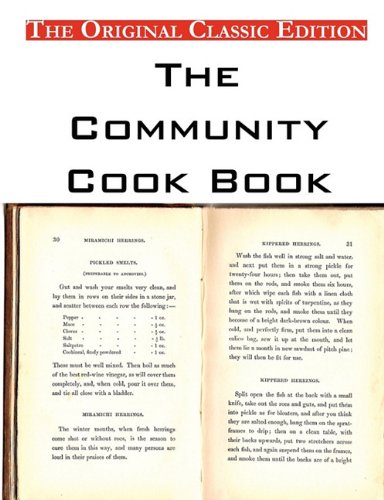 The Community Cook Book, by Anonymous - The Original Classic Edition