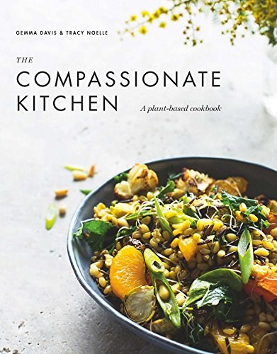 The Compassionate Kitchen: A Plant-Based Cookbook