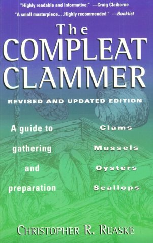 The Compleat Clammer: A Guide to Gathering and Preparation