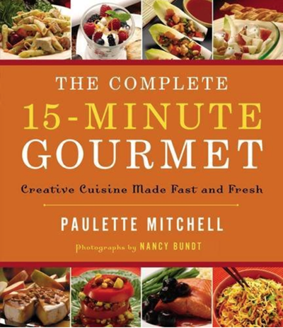 The Complete 15-Minute Gourmet