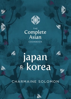 The Complete Asian Cookbook: Japan & Korea