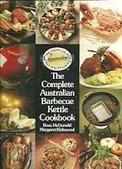 The Complete Australian Barbecue Kettle Cookbook