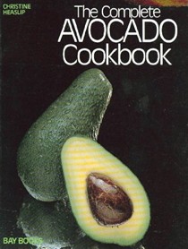 The Complete Avocado Cookbook