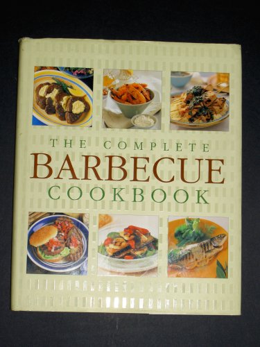 The Complete Barbecue Cookbook