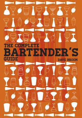 The Complete Bartender's Guide