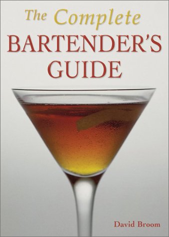 The Complete Bartender's Guide