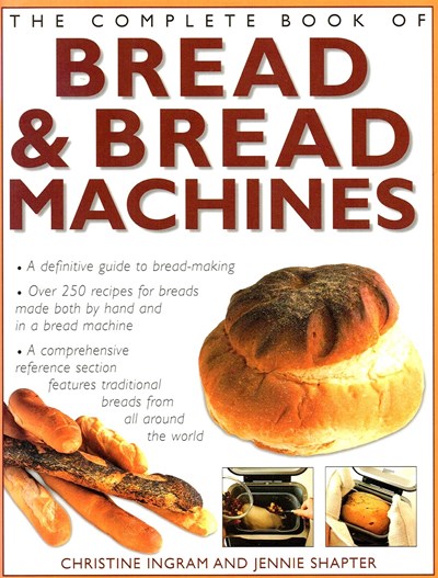 The Complete Book of Bread and Bread Machines