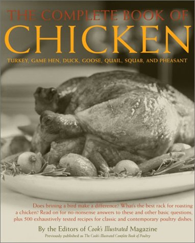 The Complete Book of Chicken: Turkey, Game Hen, Duck, Goose, Quail, Squab, and Pheasant