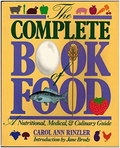 The Complete Book of Food: A Nutritional, Medical, and Culinary Guide