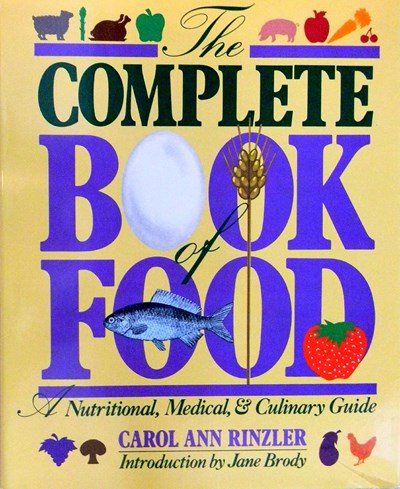 The Complete Book of Food: A Nutritional, Medical & Culinary Guide
