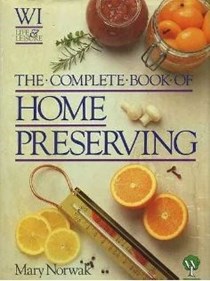 The Complete Book of Home Preserving