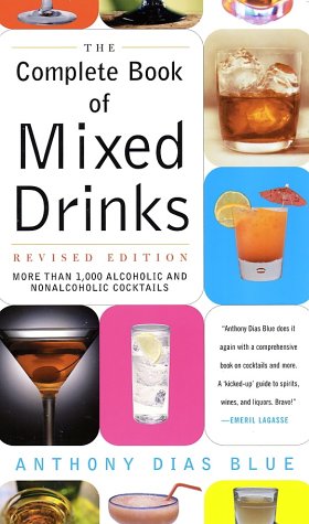 The Complete Book of Mixed Drinks: More Than 1,000 Alcoholic and Nonalcoholic Cocktails