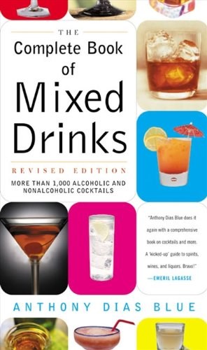 The Complete Book of Mixed Drinks: Over 1,000 Alcoholic and Non-Alcoholic Cocktails