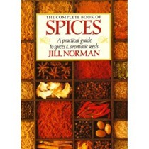The Complete Book of Spices: A Practical Guide to Spices and Aromatic Seeds