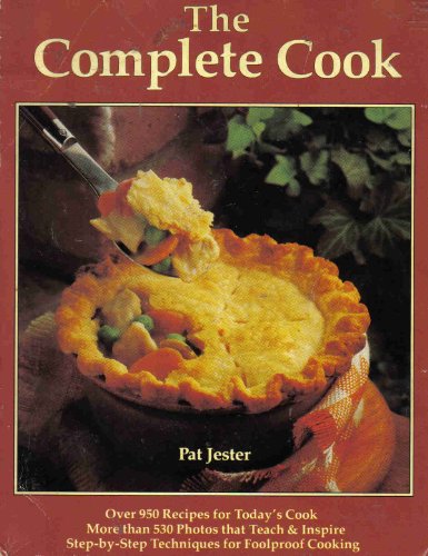 The Complete Cook: Over 950 Recipes for Today's Cook