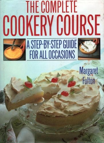 The Complete Cookery Course / Creative Cookery: A Step-by-step Guide for All Occasions
