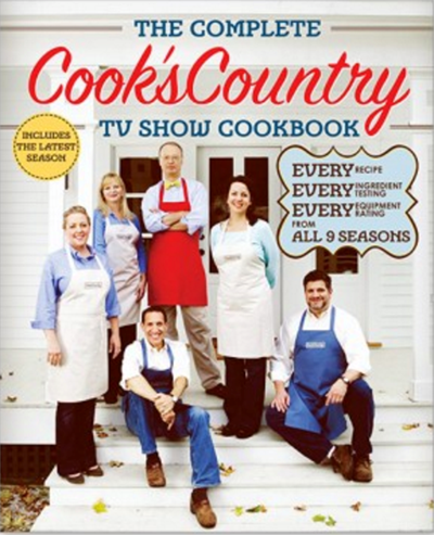 The Complete Cook's Country TV Show Cookbook (2016): Every Recipe, Every Ingredient Testing, Every Equipment Rating from All 9 Seasons