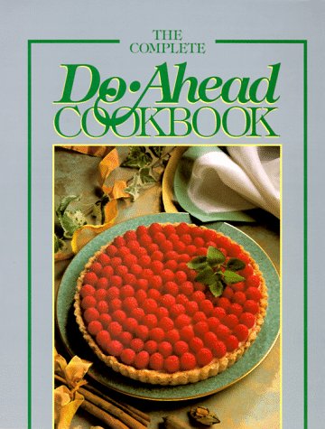 The Complete Do Ahead Cookbook