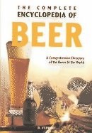 The Complete Encyclopedia of Beer: A Comprehensive Directory of the Beers of the World